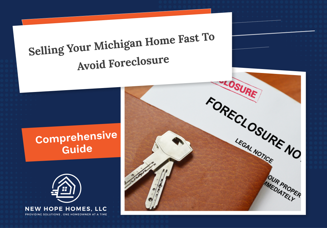 Selling Your Michigan Home Fast to Avoid Foreclosure